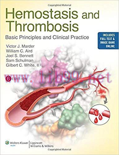 [CHM]Hemostasis and Thrombosis - Basic Principles and Clinical Practice, 6th edition