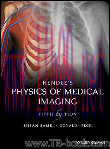Hendee&rsquo;s Physics of Medical Imaging 5th Edition by Ehsan Samei