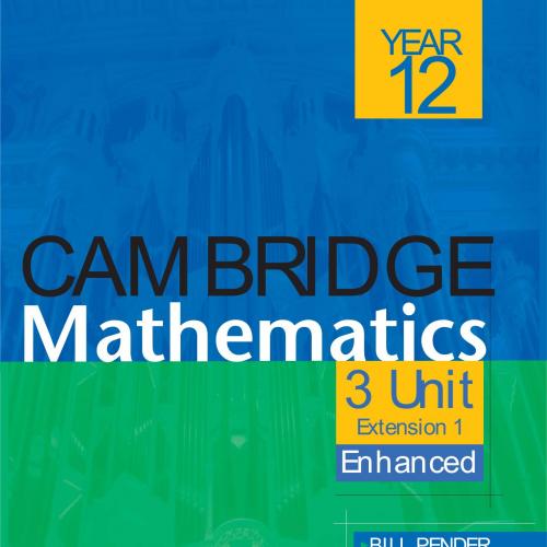 Cambridge 3 Unit Mathematics Year 12 Enhanced Version
