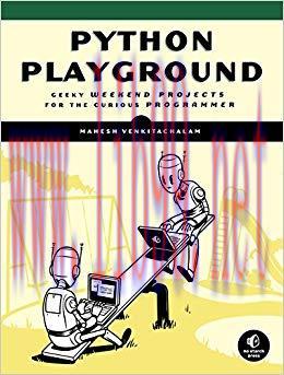 Python Playground: Geeky Projects for the Curious Programmer 1st Edition,