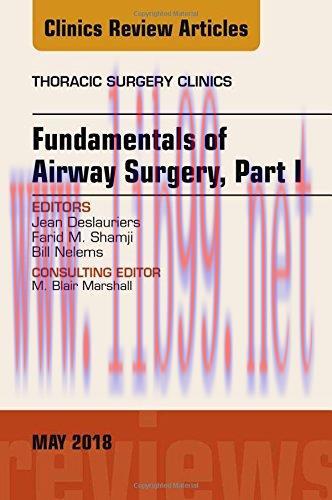[AME]Fundamentals of Airway Surgery, Part I, An Issue of Thoracic Surgery Clinics (Volume 28-2)...