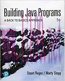 Test Bank for Building Java Programs: A Back to Basics Approach 5th Edition by Stuart Reges