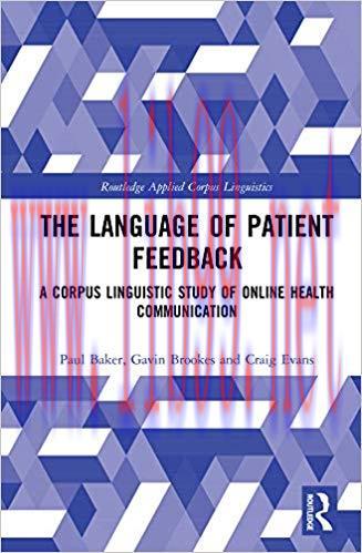 The Language of Patient Feedback: A Corpus Linguistic Study of Online Health Communication (Rou...