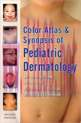 [AME]Color Atlas and Synopsis of Pediatric Dermatology, Second Edition (ORIGINAL PDF from_ Publ...