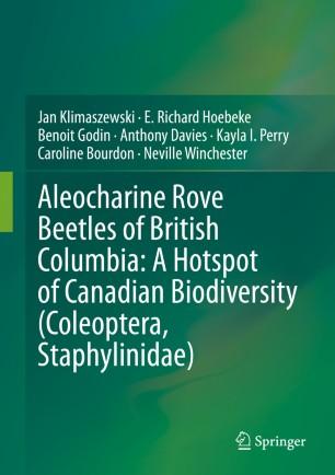 Aleocharine Rove Beetles of British Columbia A Hotspot of Canadian Biodiversity (Coleoptera, St...