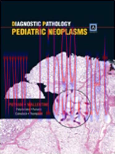 [CHM]Diagnostic Pathology - Pediatric Neoplasms, 1st Edition
