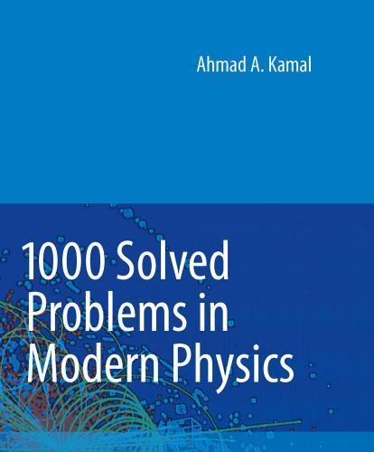 1000 Solved Problems in Modern Physics
