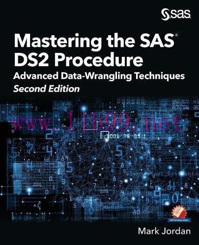 [FOX-Ebook]Mastering the SAS DS2 Procedure: Advanced Data-Wrangling Techniques, 2nd Edition