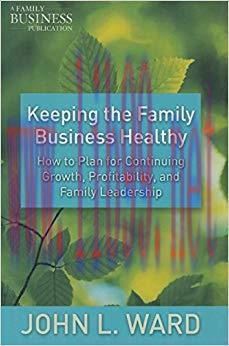 (PDF)Keeping the Family Business Healthy: How to Plan for Continuing Growth, Profitability, and...