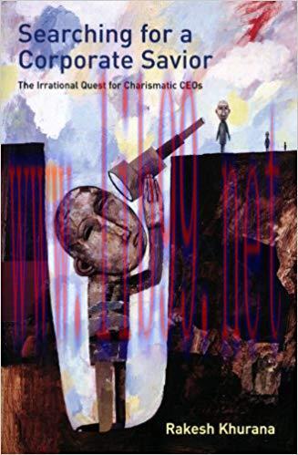 (PDF)Searching for a Corporate Savior: The Irrational Quest for Charismatic CEOs 1st Edition
