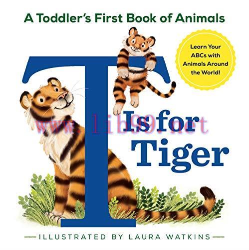 (PDF)T Is for Tiger: A Toddler&rsquo;s First Book of Animals