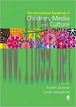 International Handbook of Children, Media and Culture 1st Edition,