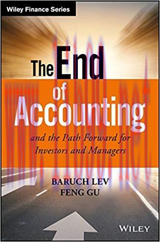 The End of Accounting and the Path Forward for Investors and Managers 1st Edition