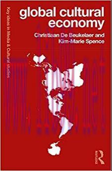 Global Cultural Economy (Key Ideas in Media & Cultural Studies) 1st Edition,