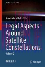 [PDF]Legal Aspects Around Satellite Constellations: Volume 2