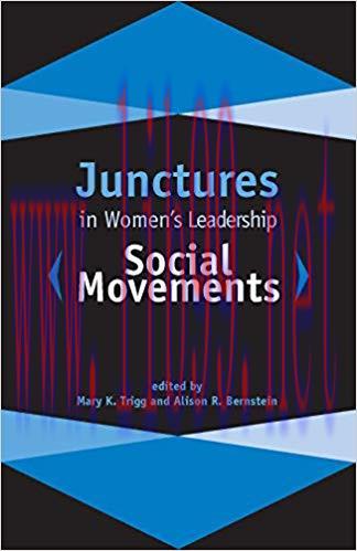 Junctures in Women&rsquo;s Leadership: Social Movements (Junctures: Case Studies in Women&rsquo;s Leadershi...