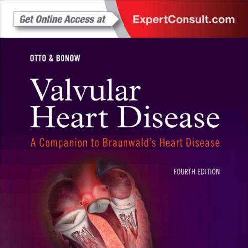 Valvular Heart Disease A Companion to Braunwald 4th Edition - Wei Zhi