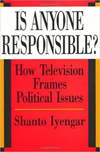 (PDF)Is Anyone Responsible How Television Frames Political Issues (American Politics and Politi...
