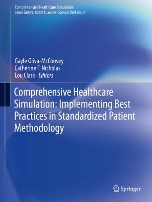 Comprehensive Healthcare Simulation Implementing Best Practices in Standardized Patient Methodo...