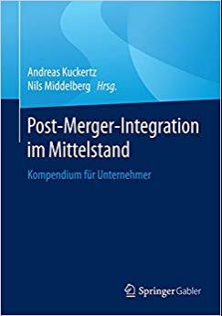 (PDF)Post-Merger-Integration im Mittelstand Kompendium f&uuml;r Unternehmer (German Edition) 1. Aufl...
