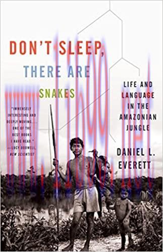 (PDF)Don&rsquo;t Sleep, There Are Snakes: Life and Language in the Amazonian Jungle (Vintage Departur...