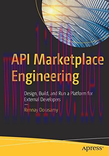[FOX-Ebook]API Marketplace Engineering: Design, Build, and Run a Platform for External Develope...