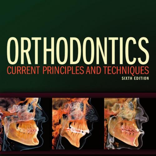 Orthodontics Current Principles and Techniques 6th