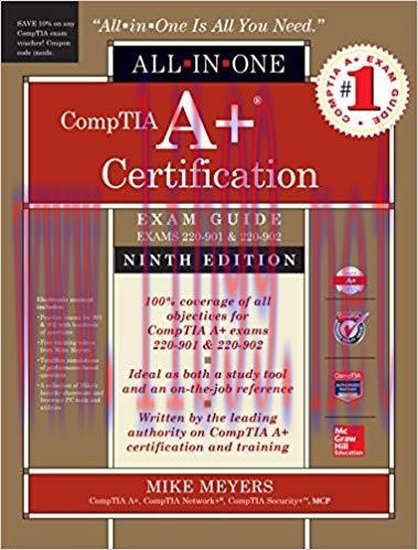 CompTIA A+ Certification All-in-One Exam Guide, Ninth Edition (Exams 220-901 & 220-902) 9th Edi...