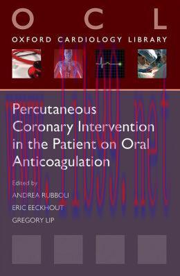 [AME]Percutaneous Coronary Intervention in the Patient on Oral Anticoagulation (Oxford Cardiolo...