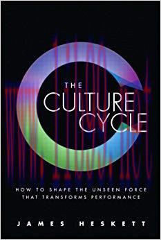 Why Your Organization&rsquo;s Culture Matters: Shaping the Unseen Force That Will Transform Performan...
