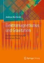 [PDF]Elektromagnetismus und Gravitation: Die Vereinheitlichung der klassischen Physik