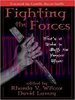 Fighting the Forces: What&rsquo;s at Stake in Buffy the Vampire Slayer