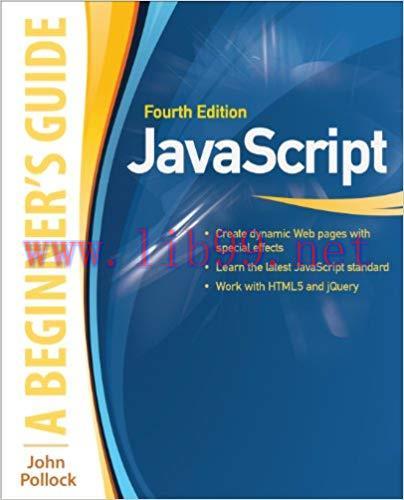 JavaScript: A Beginner&rsquo;s Guide, Fourth Edition (INKLING CH) 4th Edition,