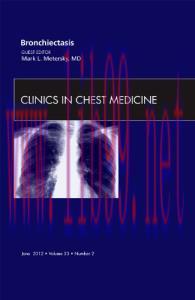 [AME]Bronchiectasis, An Issue of Clinics in Chest Medicine, 1st (The Clinics: Internal Medicine...