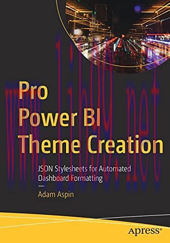 [FOX-Ebook]Pro Power BI Theme Creation: JSON Stylesheets for Automated Dashboard Formatting