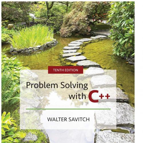 (Solution Manul)Problem Solving with C++, 10th Edition Walter Savitch.zip