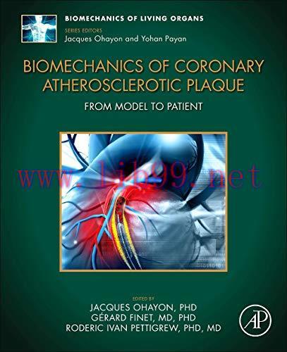 [AME]Biomechanics of Coronary Atherosclerotic Plaque: From_ Model to Patient (Volume TBD) (Biom...