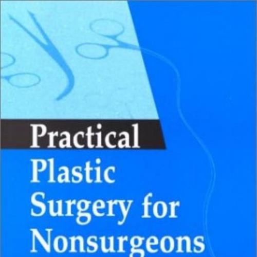 Practical Plastic Surgery for Nonsurgeons