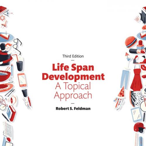 Life Span Development A Topical Approach 3rd