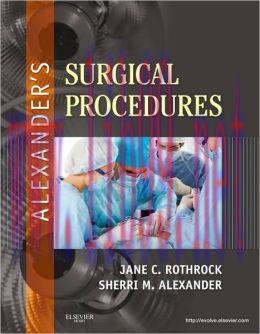 [AME]Alexander&rsquo;s Surgical Procedures (ORIGINAL PDF from_ Publisher)