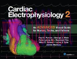 [AME]Cardiac Electrophysiology 2: An Advanced Visual Guide for Nurses, Techs, and Fellows (ORIG...