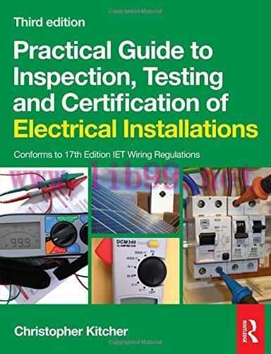 [FOX-Ebook]Practical Guide to Inspection, Testing and Certification of Electrical Installations...