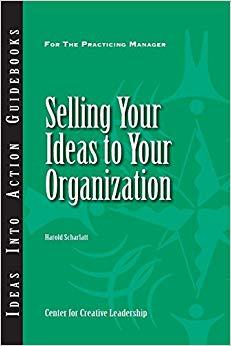 (PDF)Selling Your Ideas to Your Organization 1st Edition