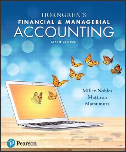 (TB)Horngren's Financial & Managerial Accounting 6th Edition. Miller-Nobles.zip