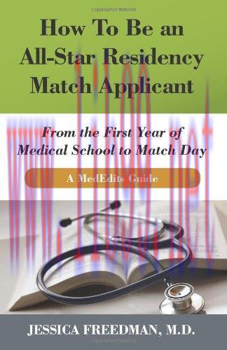 [AME]How To Be an All-Star Residency Match Applicant: From_ the First Year of Medical School to...