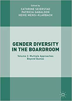 (PDF)Gender Diversity in the Boardroom Volume 2 Multiple Approaches Beyond Quotas 1st ed. 2017 ...