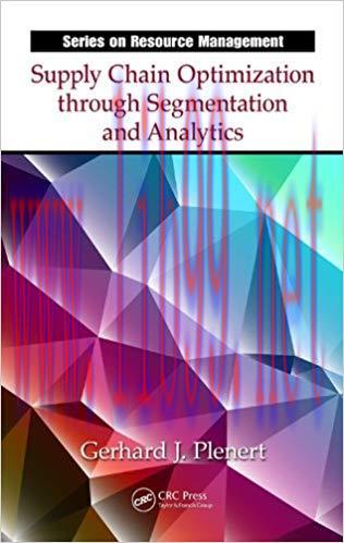 (PDF)Supply Chain Optimization through Segmentation and Analytics (Resource Management Book 48)...