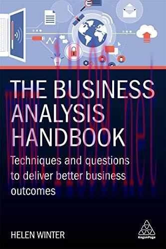 [FOX-Ebook]The Business Analysis Handbook: Techniques and Questions to Deliver Better Business ...