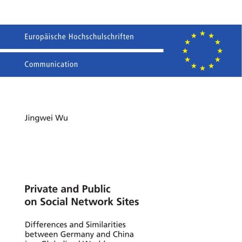 Private and Public on Social Network Sites _ Differences and Similarities between Germany and C...