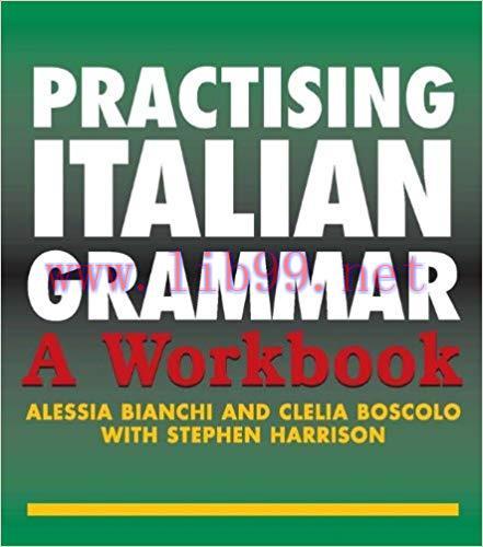 Practising Italian Grammar: A Workbook (Practising Grammar Workbooks) (Italian Edition) 1st Edi...